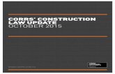CORRS’ CONSTRUCTION LAW UPDATE OCTOBER 2015 · We have included at the end of this Construction ... CORRS’ CONSTRUCTION LAW UPDATE OCTOBER 2015. ... the loss will be apportioned