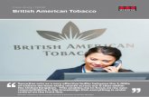 Case study | Retail British American Tobacco American Tobacco (BAT) is a global tobacco group with brands sold in more than 200 markets and enjoyed by millions of consumers worldwide.