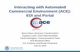 Interacting with Automated Commercial … with Automated Commercial Environment (ACE): ... • Public Internet Cisco ... •Getting Started with ACE •Training and Reference Guides