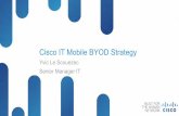 Cisco IT Mobile BYOD Strategy - CoreNet Global IT Mobile BYOD... · Cisco IT Mobile BYOD Strategy ... Social Support - Self-Service Evolution . ... Collaboration . Function . Store