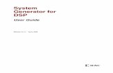 System Generator for DSP User Guide - Xilinx - All ... Generator PDF Doc Set This User Guide can be found in the System Generator Help system and is also part of the System Generator