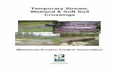 Temporary Stream, Wetland & Soft Soil Crossings Stream, Wetland & Soft Soil ... Temporary Stream, Wetland & Soft Soil Crossings ... photos and illustrations were provided