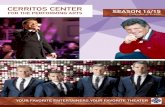 CERRITOS CENTER FOR THE PERFORMING ARTS ... CENTER FOR THE PERFORMING ARTS SEASON 14/15 Calendar of Events YOUR FAVORITE ENTERTAINERS,YOUR FAVORITE THEATER Call or go online today