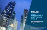 2018 Commerce and Payments Outlook - First Data Commerce and Payments Outlook ... are tech solutions in search of a business problem ... Three-to-Four Times