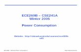 ECE260B – CSE241A Winter 2005 Power Consumptionvlsicad.ucsd.edu/courses/ece260b-w05/pdf/ece260b-w… ·  · 2005-02-10ECE260B – CSE241A Winter 2005 Power Consumption ... Slow