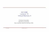 EE108B Lecture 15 Virtual Memory IIweb.stanford.edu/.../ee/ee108b/ee108b.1082/handouts/l… ·  · 2007-02-28EE108B Lecture 15 Virtual Memory II Christos Kozyrakis ... • Better