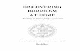 DISCOVERING BUDDHISM AT HOME - FPMT are so many great teachers and spiritual program coordinators who have contributed to the creation of the ... Discovering Buddhism at Home is one