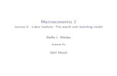 Macroeconomics 2 - Lecture 8 - Labor markets: The search ...econ.sciences-po.fr/sites/default/files/file/barany/grad_macro/... · Macroeconomics 2 Lecture 8 - Labor markets: The search
