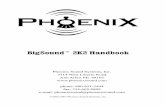 BigSound 2K2 Handbook - Phoenix Sound Systems … · BigSound™ 2K2 Handbook ... steam engine system on the other hand will sit in idle ... Rev Up — Causes the prime mover sound