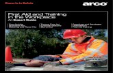 First Aid and Training in the Workplace - Arco Expert Guide First Aid Kits Specialist Kits Motoring and Travel Kits Trauma First Aid Eyewash Stations Burns Kits Dressings and Bandages