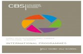 INTERNATIONAL PROGRAMMES - … · for a quick and successful start of your international career. CBS MISSION STATEMENT WHO WE ARE PAGE 4/5 WHO WE ARE CBS PROGRAMME PORTFOLIO STUDYING