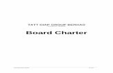 (Company No. 732294-W) Board Charter · (Company No. 732294-W) Board Charter . TGG ... enshrining the concepts of good governance as ... the Articles of Association which is the Constitution
