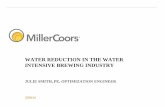 WATER REDUCTION IN THE WATER INTENSIVE … reduction in the water intensive brewing industry julie smith, pe, optimization engineer ... mj mj/hl mj/hl mj/hl mj/hl bbl bbl/bbl bbl/bbl