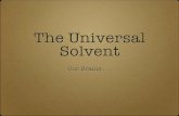 The Universal Solvent - Smyrna€¦ · Water is sometimes called the universal solvent because it can dissolve many other substances. 3