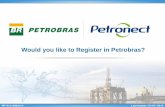 Would you like to Register in Petrobras? - Petronect · Would you like to Register in Petrobras? To start the registration process, you must create a user identification. The prospective