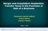 Merger and Acquisition Headaches: Transfer Taxes in … · Merger and Acquisition Headaches: Transfer Taxes in the Purchase or Sale of a Business . Stephanie Lipinski Galland . Robert