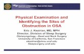 Kezirian--Physical Examination and Sites of Obstruction · Obstruction in OSA Eric J. Kezirian, MD ... Oral Cavity, Oropharynx, and Hypopharynx Anatomy Palate (hard and soft) Uvula