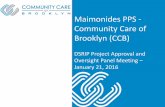 Maimonides PPS - Community Care of Brooklyn (CCB) PPS - Community Care of Brooklyn (CCB) ... c i a n Therapist S o c i a l S e r v i c e s ... to improve care for SMI Expand mental