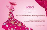 Sa Sa International Holdings Limited - TodayIR.com · Sa Sa International Holdings Limited Interim Results FY11/12 ... Maybelline & Yue Sai - Shiseido Group: Za - KOSE Group: Junkisei,