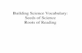 Building Science Vocabulary: Seeds of Science Roots of …textproject.org/assets/library/slides-grayscale/ucsir-2005-bravo.pdf · Assist students in building active control of ...