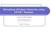 Simulating Wireless Networks using OPNET Modelerread.pudn.com/downloads201/doc/945701/OPNETTutorial.pdfSimulating Wireless Networks using OPNET Modeler Tutorial on OPNET Modeler By: