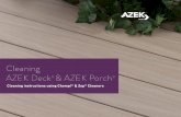 Cleaning AZEK Deck & AZEK Porch ·  · 2018-02-05Cleaning AZEK Deck ® & AZEK Porch ... port for extension pole or broom handle which can be purchased separately. ... the deck to