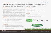 My Lawn App from Scotts Plants the Seeds of Success … Lawn App from Scotts Plants the ... Twitter, RTB, AdColony, and Adwords. ... campaign, and video ads on RTB and Facebook also