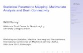Will Penny Statistical Parametric Mapping, Multivariate ...wpenny/talks/edinburgh2012.pdf · Current Biology, 2005). Will Penny Statistical ... MEG Experiment ... I Set up design