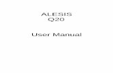 ALESIS Q20 User Manual - ampl.nl · ALESIS Q20 User Manual . Q20 Reference Manual 1 ... 32 Filters ... The Q20 includes an internal universal power supply which is compatible with