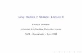 Lévy models in finance: Lecture II - Rice Universityjrojo/PASI/lectures/Ernesto 2.pdfL evy models in nance: Lecture II Ernesto Mordecki Universidad de la Republica, Montevideo, Uruguay