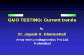 GMO TESTING: Current trends - Ministry of Environment ...envfor.nic.in/divisions/csurv/biosafety/Gef2/T5/15 Dr.Jayant_GMO... · GMO TESTING: Current trends Amar Immunodiagnostics