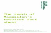 FactsheetThereachofMacmillansServices2016be.macmillan.org.uk/Downloads/FactSheets/FactsheetThe... · Web viewQuestions about living with cancer? Call the Macmillan Support Line free