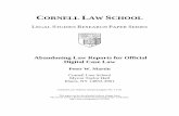 CORNELL LAW SCHOOL - access to lawaccess-to-law.com/elaw/pwm/abandoning_law_rpts.pdf ·  · 2011-08-10Digital Case Law Peter W. Martin Cornell Law School ... Cornell Law School research