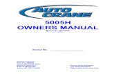 5005H OWNERS MANUAL - Auto Crane · 5005H OWNERS MANUAL ... WIRE HARNESS ASSEMBLY 6-2.0.0 ... distributor network and a knowledgeable Customer Service Department. In most cases, an