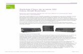 Switches Cisco de la serie 300 Cisco Small Business · los switches Cisco de la serie 300 se sometieron a rigurosas pruebas para brindar los altos niveles de disponibilidad y rendimiento