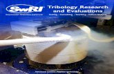 Tribology Research and Evaluations Tribology Research and Evaluations 2017 3 SwRI Tribology Research and Evaluations Recognized worldwide as a leader in fuels and lubricants research,
