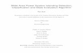 Wide Area Power System Islanding Detection, Classification … ·  · 2017-08-182.3.5 Binary Integer Programming Algorithm (BIPA) .....65 Chapter 3: Simulations And Results ... Chapter