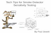 Tech Tips for Smoke Detector Sensitivity Testing - CFAA - Paul Jewett - Sensitivity... · Myths about Sensitivity Testing • Myth 2 – Many conventional smoke detectors which have