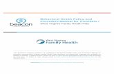 Behavioral Health Policy and Procedure Manual for Providers€¦ · This document contains chapters 1-6 of Beacon’s Behavioral Health Policy and Procedure Manual for ... health