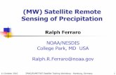 (MW) Satellite Remote Si fP iiiSensing of Precipitation - …ipwg/meetings/hamburg-2010/training/... ·  · 2016-06-07Si fP iiiSensing of Precipitation Ralph FerraroRalph Ferraro