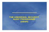 THE UNIVERSAL SECURITY AUDIT PROGRAMME … USAP Methodology Security Audit Reference Manual: Doc 9807 To provide standard auditing procedures for the conduct of audits of Contracting