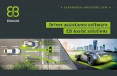 Driver assistance software EB Assist solutions intelligent detection and interpretation of the environment is crucial for automated driving. To this end vehicle sensor data is collected