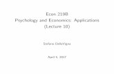 Econ 219B Psychology and Economics: Applications (Lecture …€¦ ·  · 2017-07-18Econ 219B Psychology and Economics: Applications (Lecture 10) Stefano DellaVigna April 5, 2017.