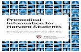 Premedical Information for Harvard Studentsfasocs/students/careers/medicine/... · Premedical Information for Harvard Students: Timelines, ... In preparation for MCAT 2015, we recommend