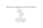 Rhodium-Catalyzed C-H Aminationgbdong.cm.utexas.edu/seminar/old/Rh-Catalyzed Amination_Zhongxing... · The reaction with 19 ruled out the first two pathways ... Development of Rhodium-Catalyzed