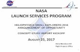 NASA LAUNCH SERVICES PROGRAM LAUNCH SERVICES PROGRAM HELIOPHYSICS SMALL EXPLORERS 2016 ANNOUNCEMENT OF OPPORTUNITY CONCEPT STUDY REPORT KICKOFF ... ELV Chief Engineer Safety & Mission