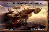 rUlebooK - Fantasy Flight Games Welcome Welcome to the world of Conan, the barbarian hero created by Robert E. Howard. Age of Conan is a strategy board game that lets each player control