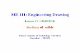 ME 111: Engineering Drawing - iitg.ac.in Sections of solids.pdf · ME 111: Engineering Drawing ... Section Views Sectional drawings are multiview technical drawings that ... orthographic