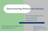 Discovering Personal Gen ius · Discovering Personal Gen ius The Foundation for Customizing Employment Griffin-Hammis Associates, LLC Special Thanks to Employment for All and