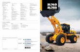 STANDARD EQUIPMENT - Hyundai Heavy Industries … and poses the maximum ground clearance. Higher Dump Clearance (without teeth) SL763 SL733 3,215 mm 2,925 mm Longer Wheelbase SL763